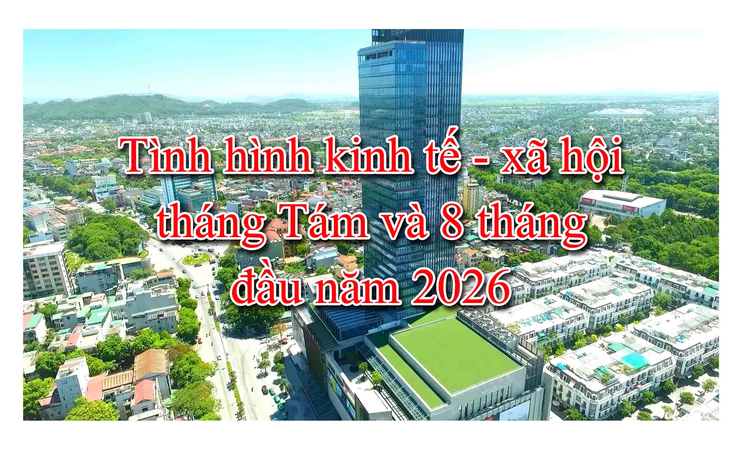 Tình hình kinh tế - xã hội tháng Tám và 8 tháng đầu năm 2026